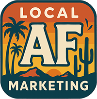 Local AF Marketing - digital marketing agency focused on helping Arizona small businesses grow online